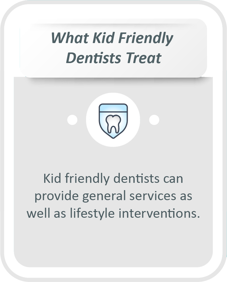 Kid friendly dentist infographic: Kid friendly dentists can provide general services as well as lifestyle interventions.